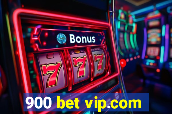 900 bet vip.com
